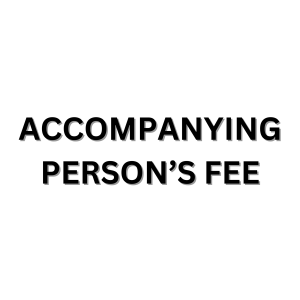 Accompanying Person’s Fee
